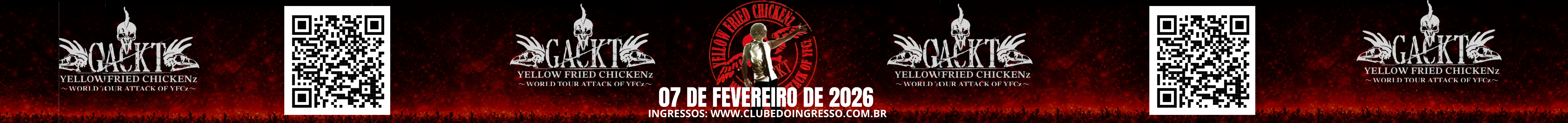 GACKT Yellow Fried Chickenz – World Tour Attack of YFCz – 07 de Fevereiro de 2026