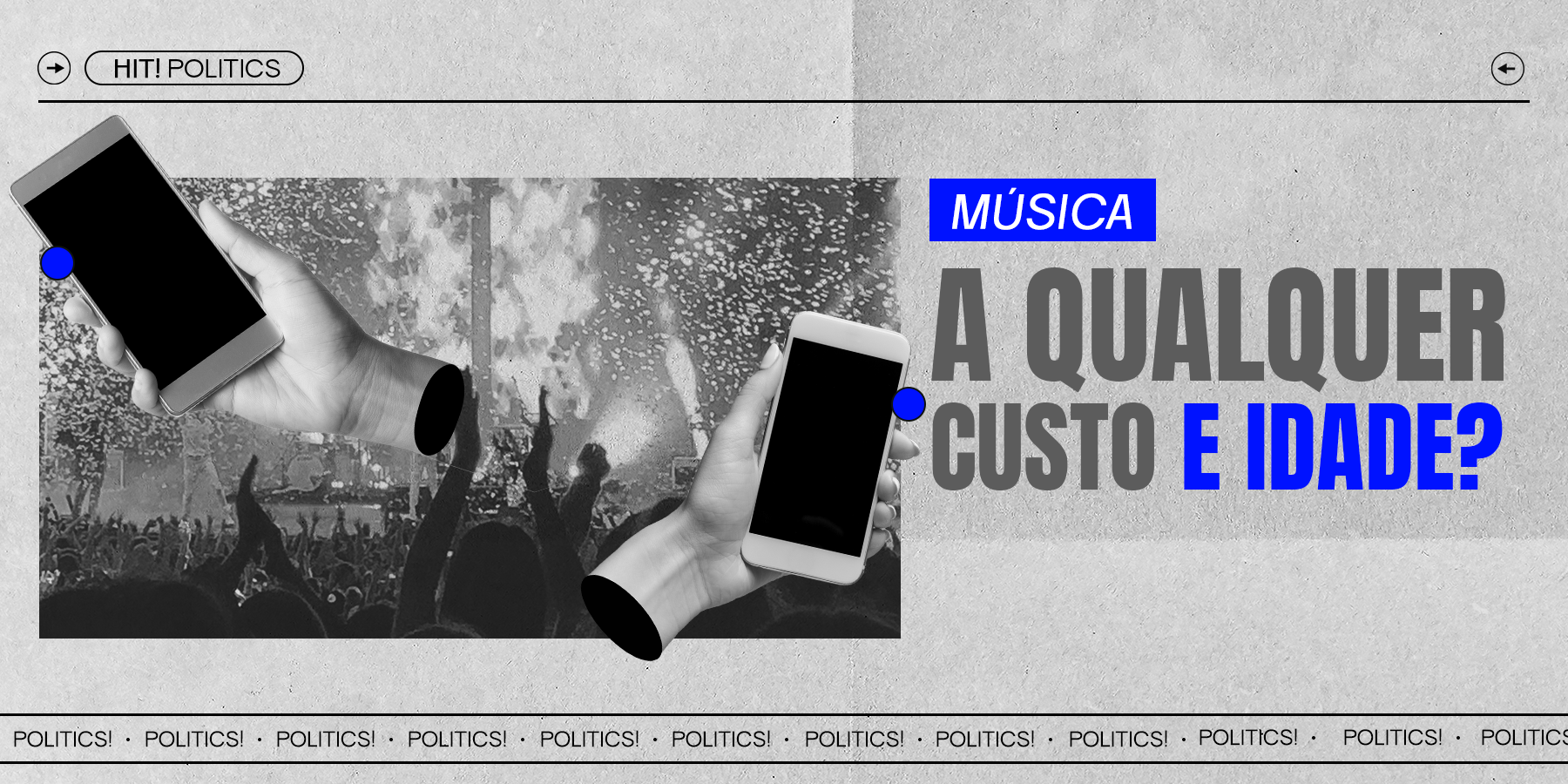 HIT!Politics: Música a qualquer custo e idade?